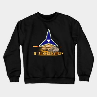 III Armored Corps - M1A1 - M2 Bradely Firing Crewneck Sweatshirt